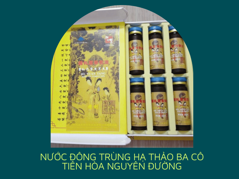 Nước đông trùng hạ thảo ba cô tiên