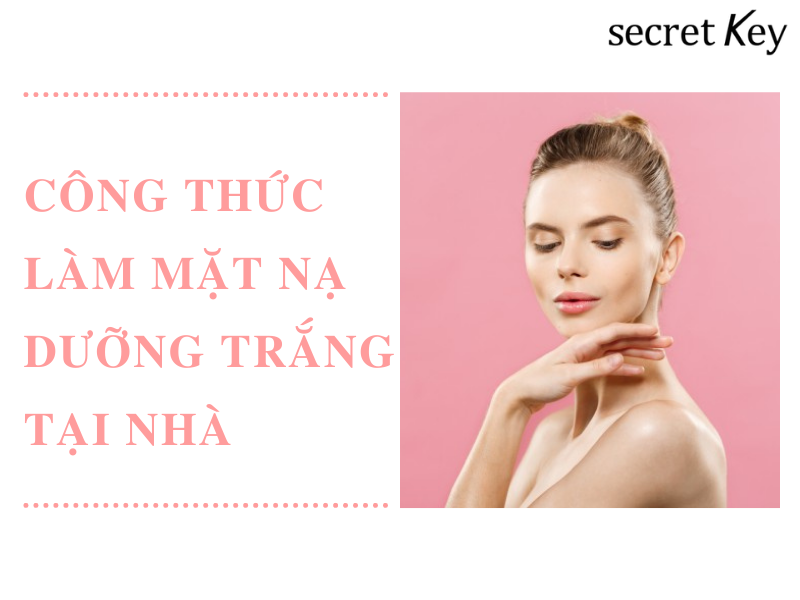 Mách bạn các công thức dưỡng trắng da tại nhà