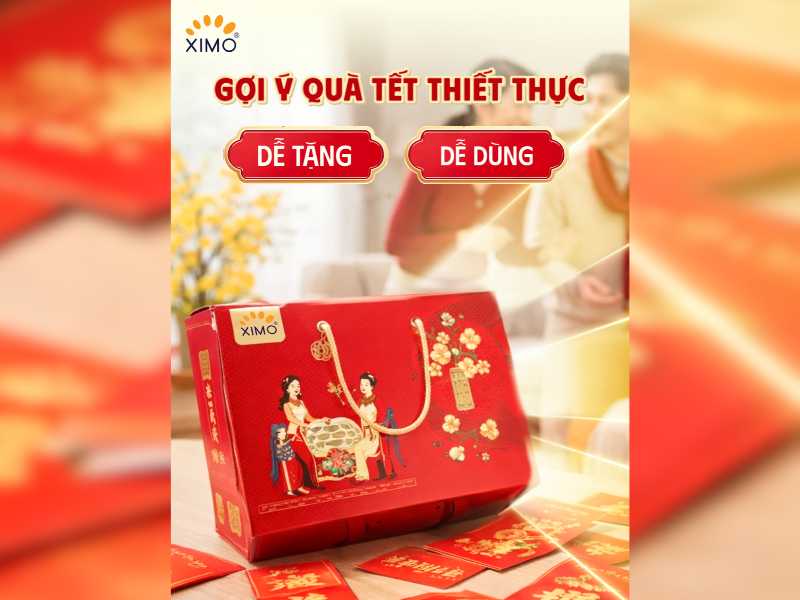 GỢI Ý QUÀ TẾT THIẾT THỰC - DỄ TẶNG, DỄ DÙNG TỪ XIMO!