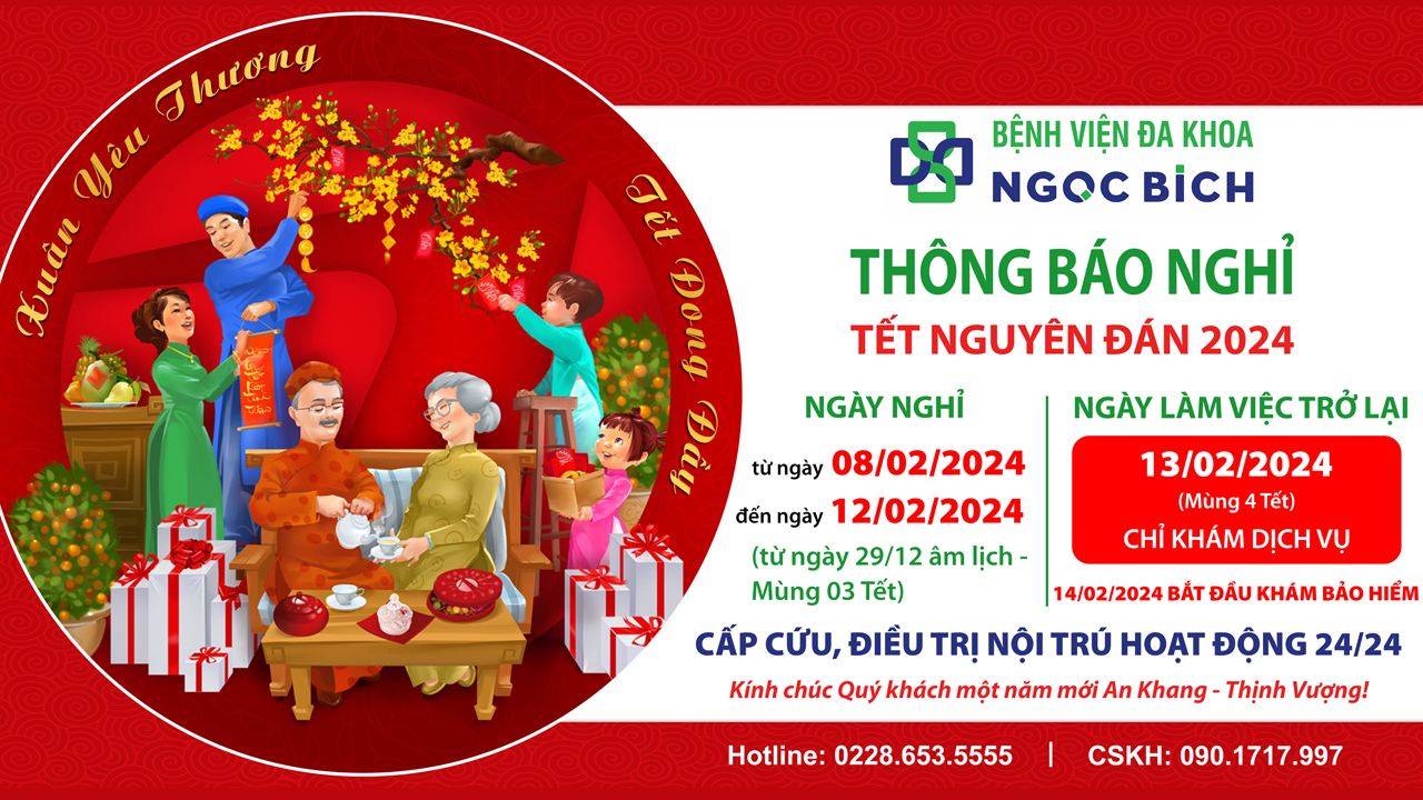 LỊCH NGHỈ TẾT NGUYÊN ĐÁN 2024 CỦA BỆNH VIỆN ĐA KHOA NGỌC BÍCH