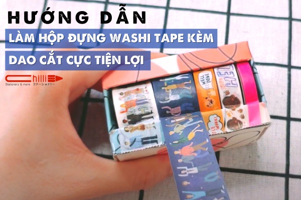 Hướng dẫn làm hộp đựng washi tape kèm dao cắt cực tiện lợi