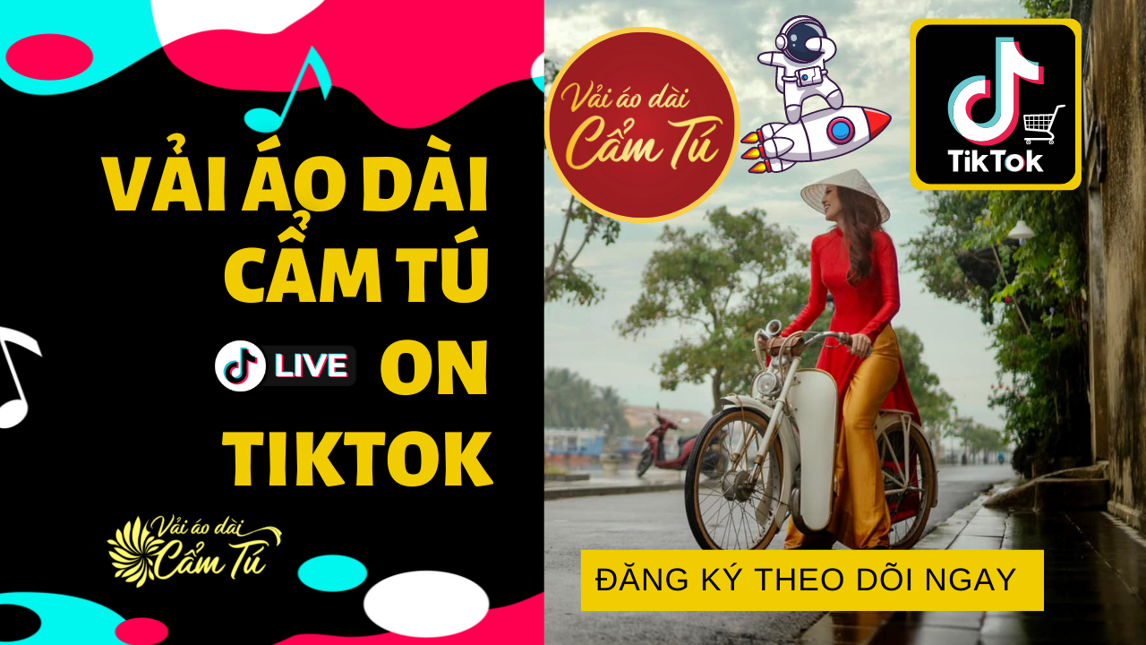 Vải Áo Dài Cẩm Tú đã có mặt trên Tiktok và Tiktok Shop!