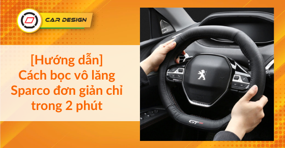 [Hướng dẫn] Cách bọc vô lăng Sparco đơn giản chỉ trong 2 phút