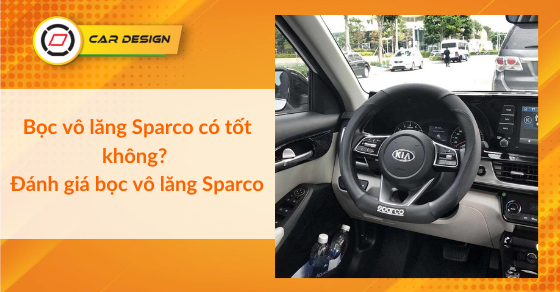 Bọc vô lăng Sparco có tốt không? Đánh giá bọc vô lăng Sparco