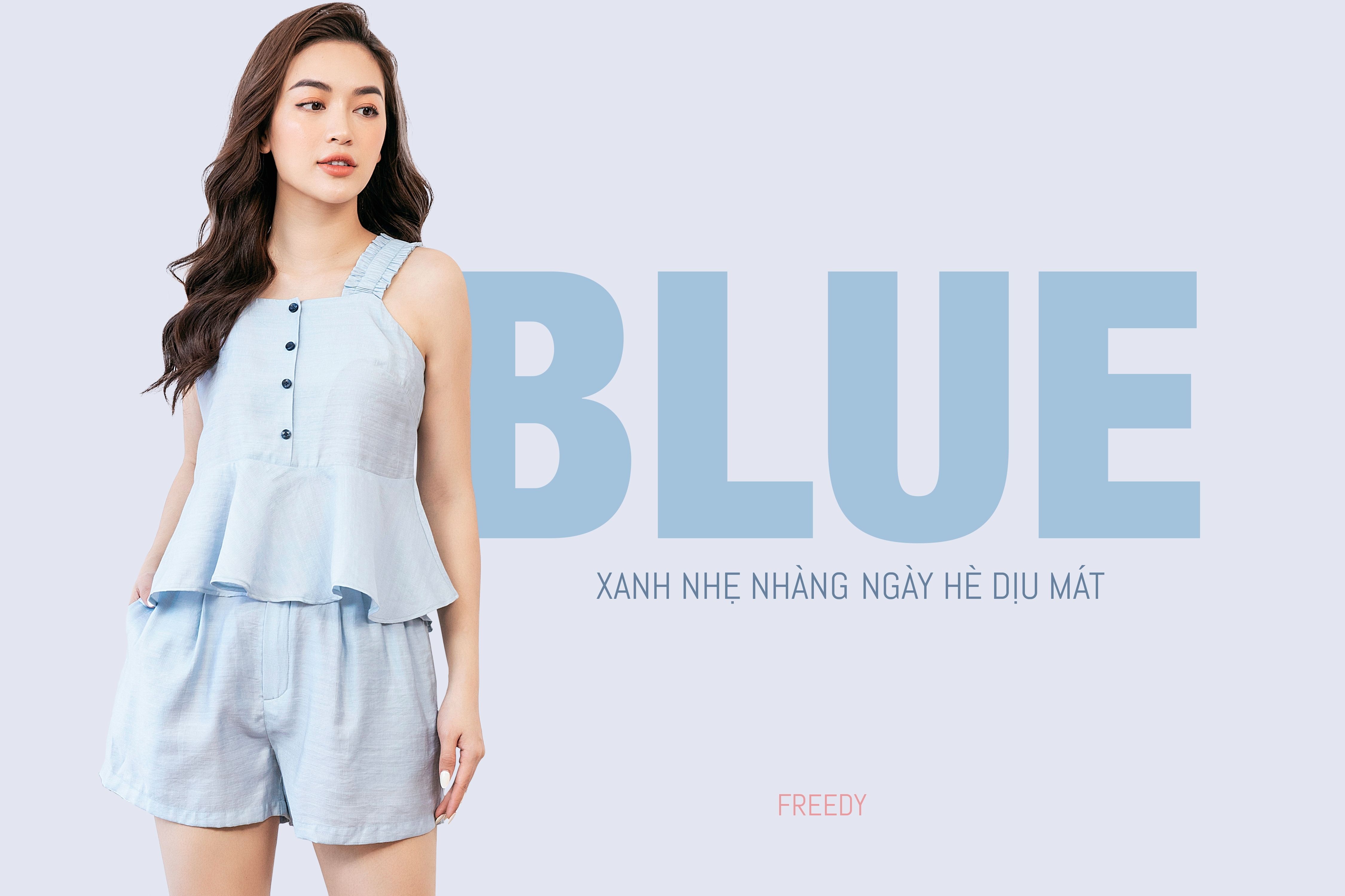 BLUE - màu xanh thanh mát