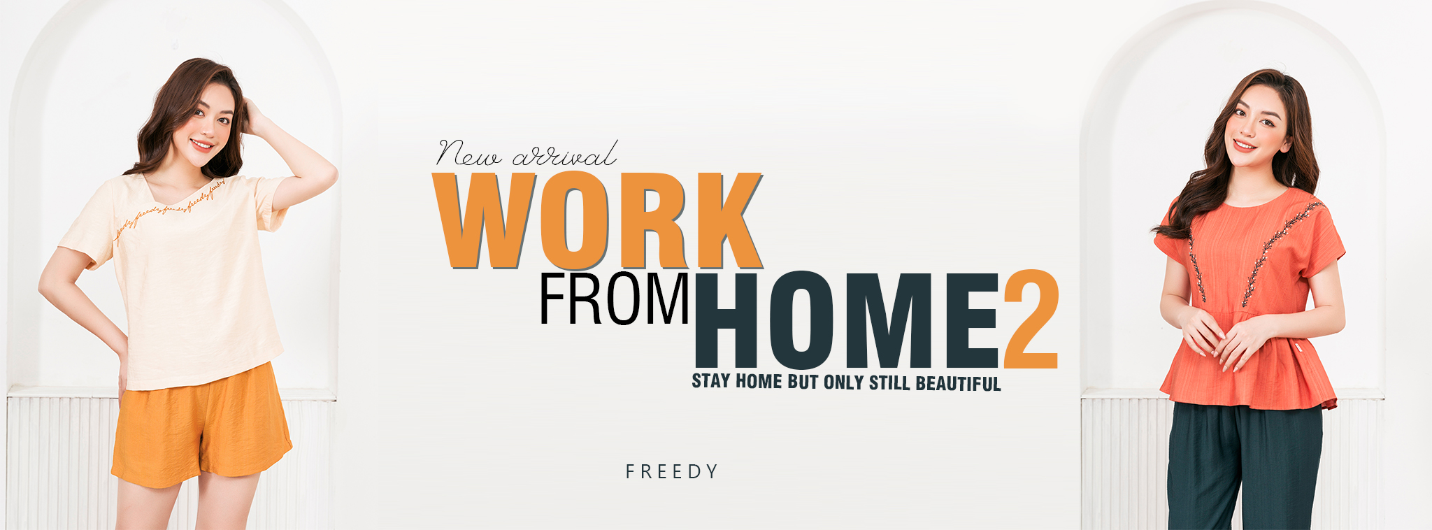 NEW COLLECTION “ WORK FROM HOME”