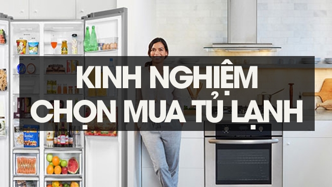 Hướng dẫn chọn mua tủ lạnh phù hợp cho gia đình