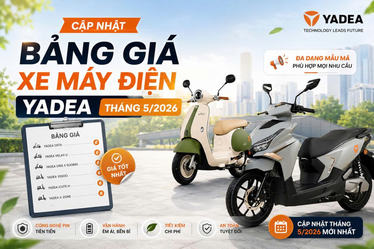 Cập nhật bảng giá xe máy điện Yadea tháng 5/2026 mới nhất