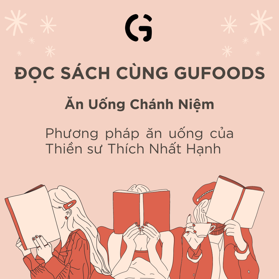 Ăn Uống Chánh Niệm cùng Thiền Sư Thích Nhất Hạnh