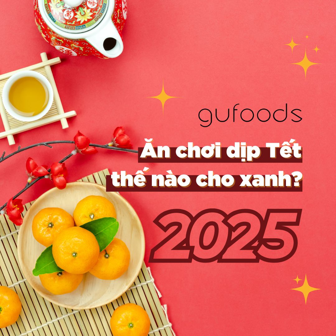 Ăn chơi dịp Tết Ất Tỵ 2025 như thế nào cho xanh?