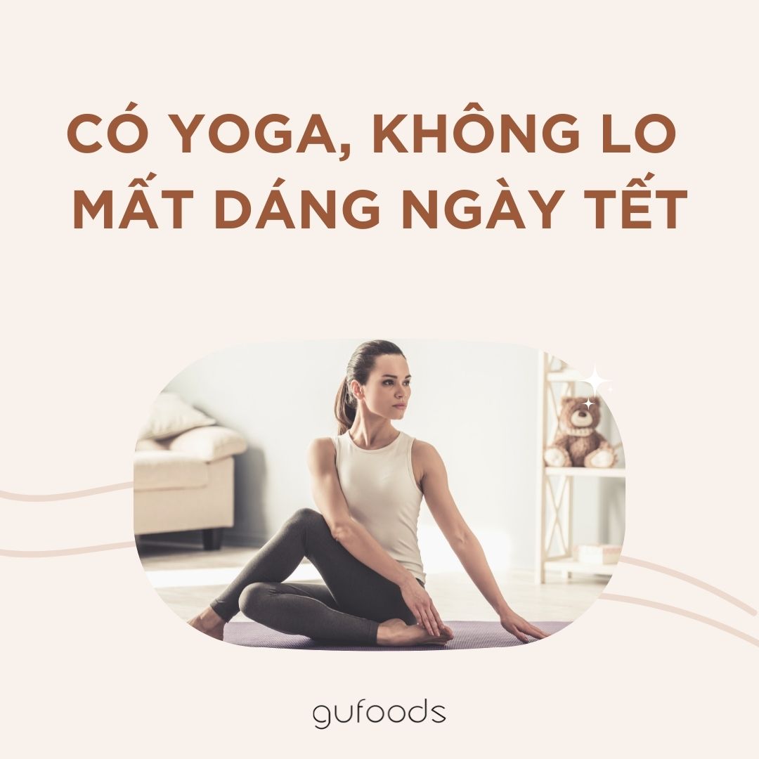 Giảm cân đón Tết Giáp Thìn 2024 healthy - Tập Yoga ngay hôm nay