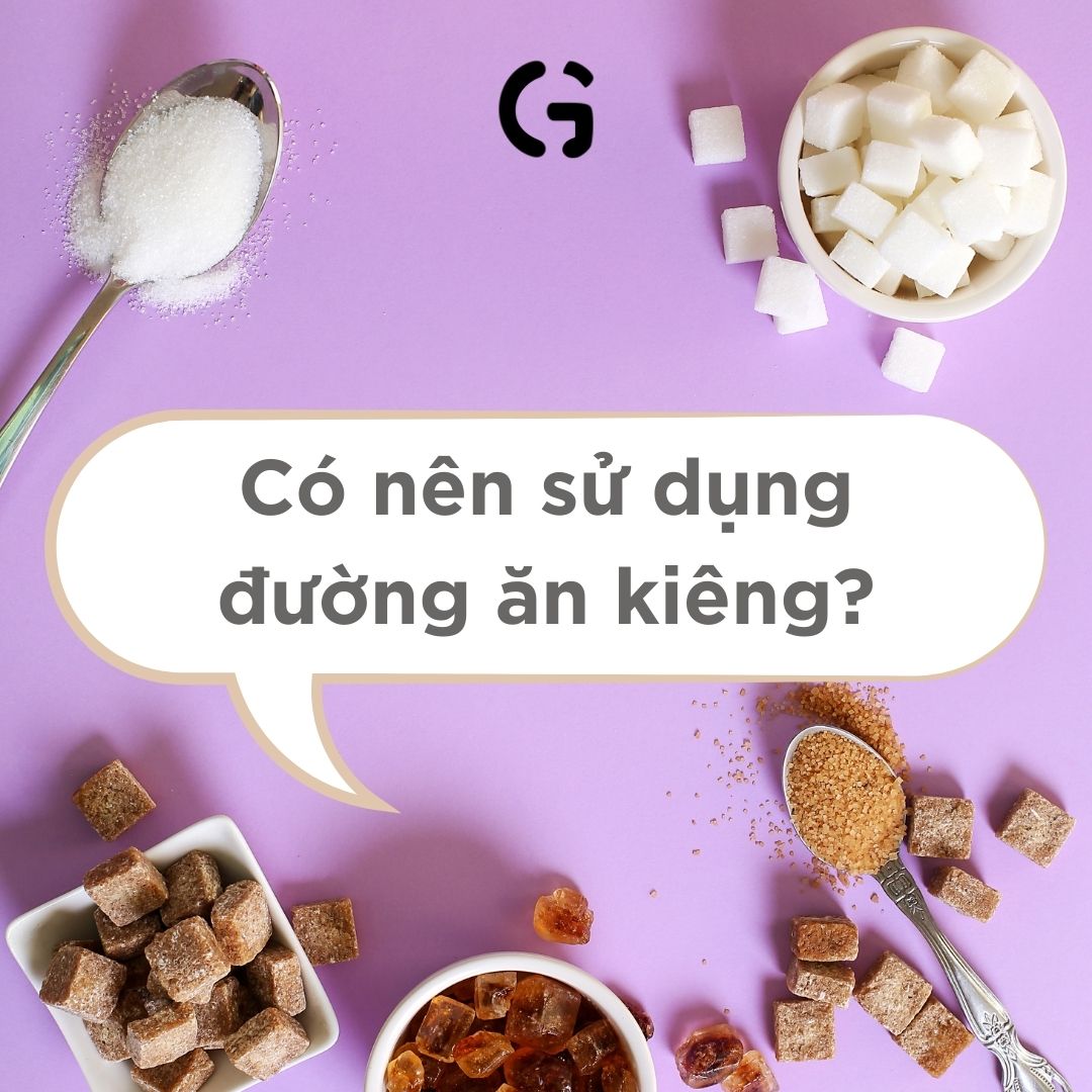 Có nên sử dụng đường ăn kiêng?