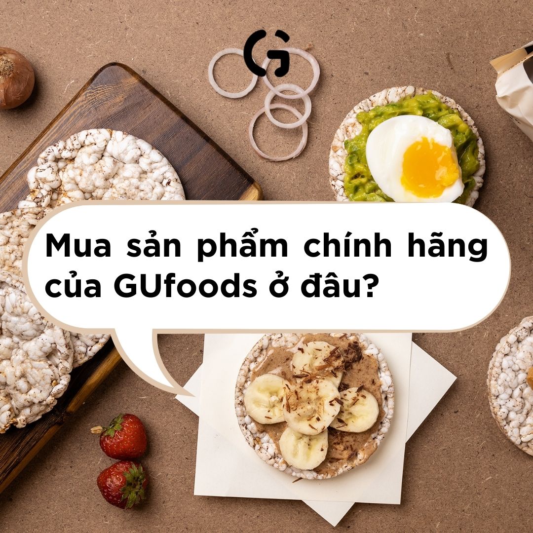 Mua sản phẩm chính hãng của GUfoods ở đâu?