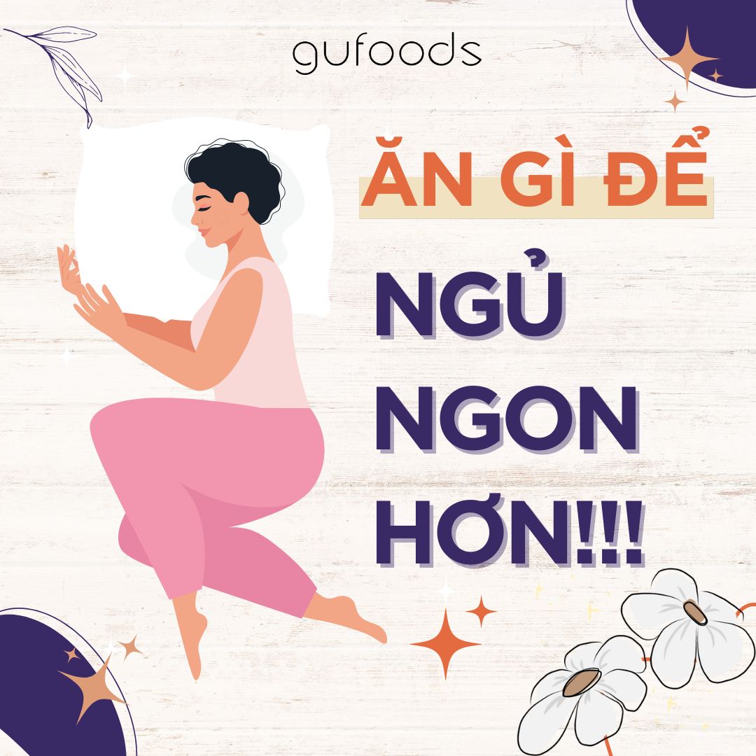 Ăn gì để ngủ ngon hơn!!!