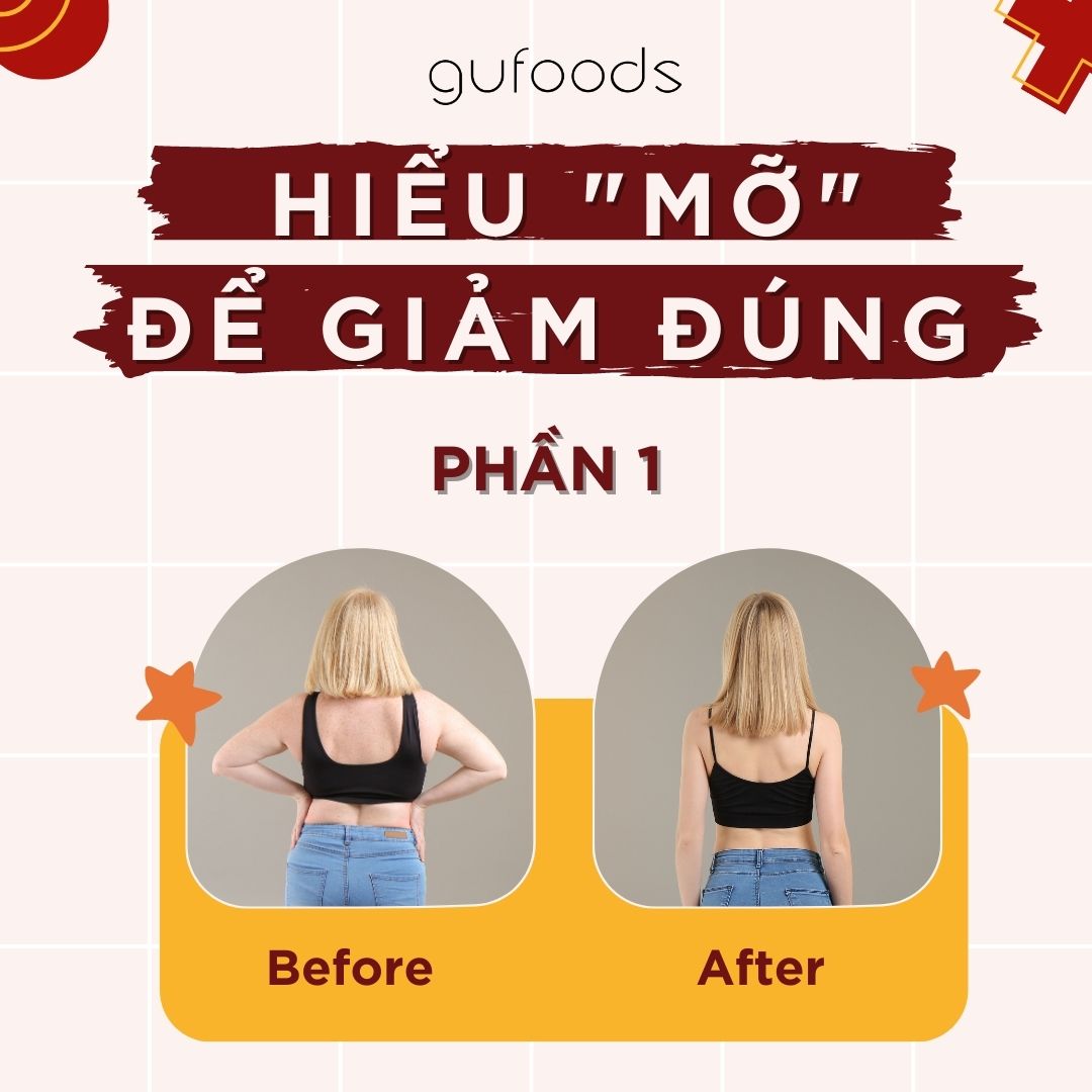 Hiểu mỡ để giảm đúng phần 1