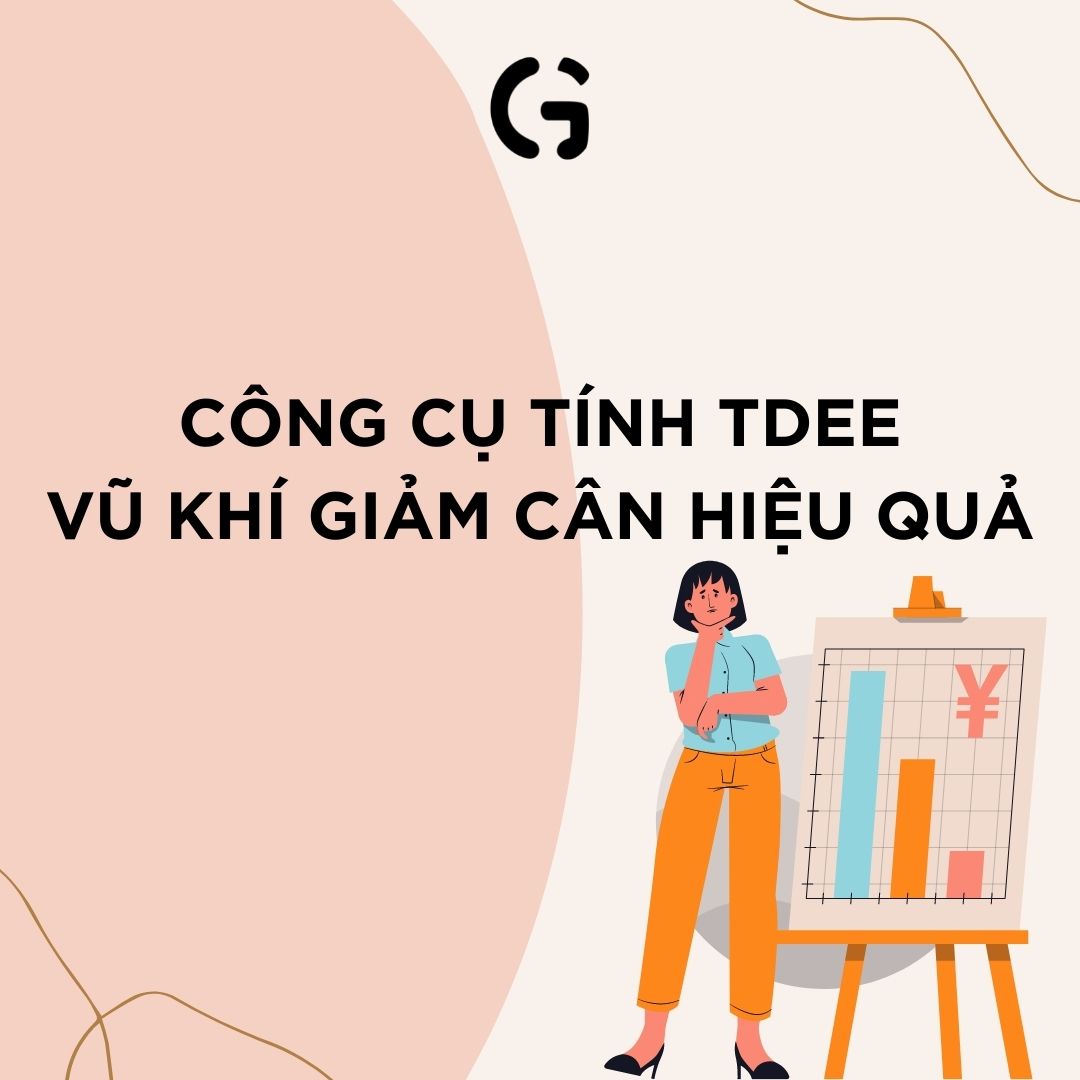 Công cụ tính TDEE - Vũ khí giảm cân hiệu quả
