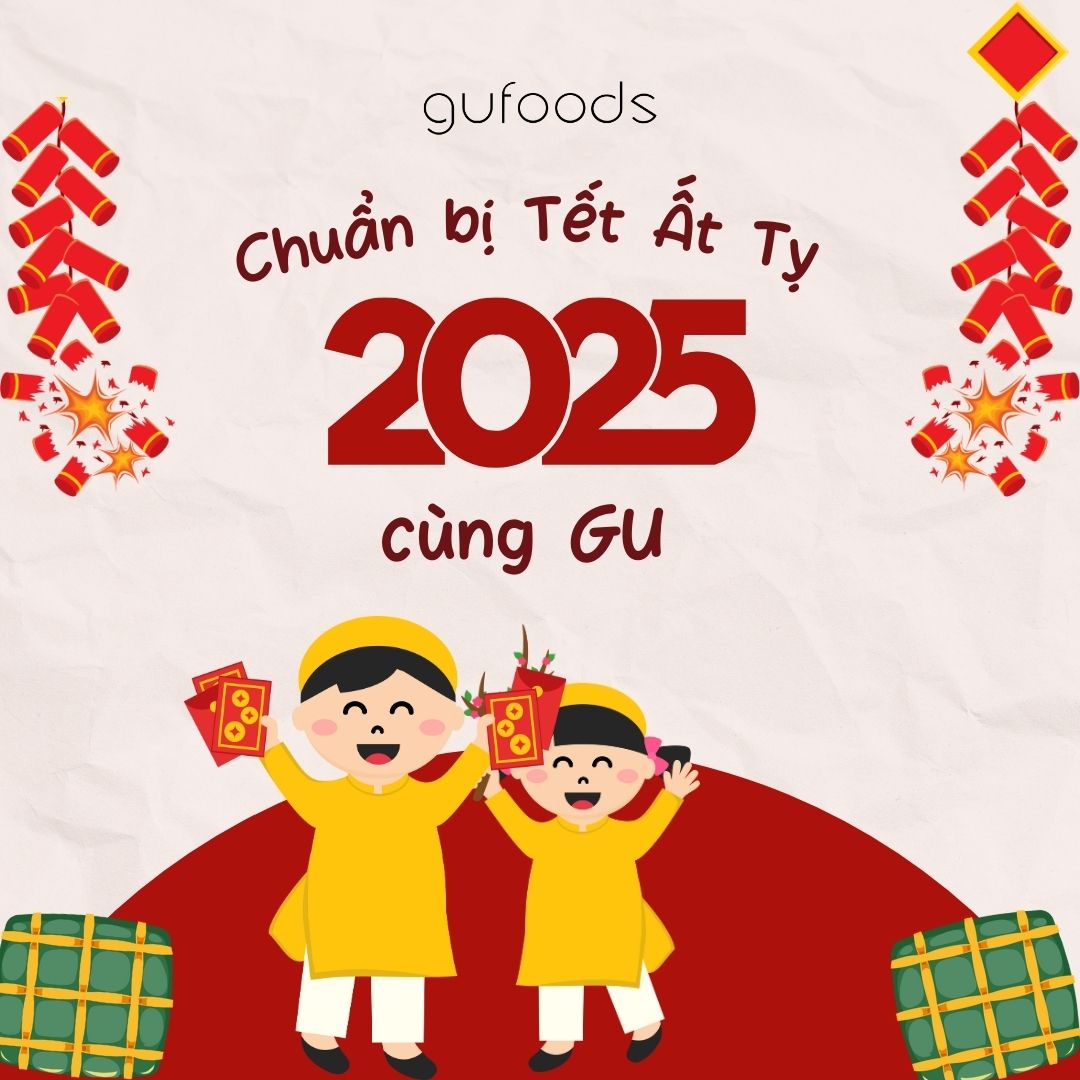 Chuẩn bị Tết Ất Tỵ 2025 cùng GU