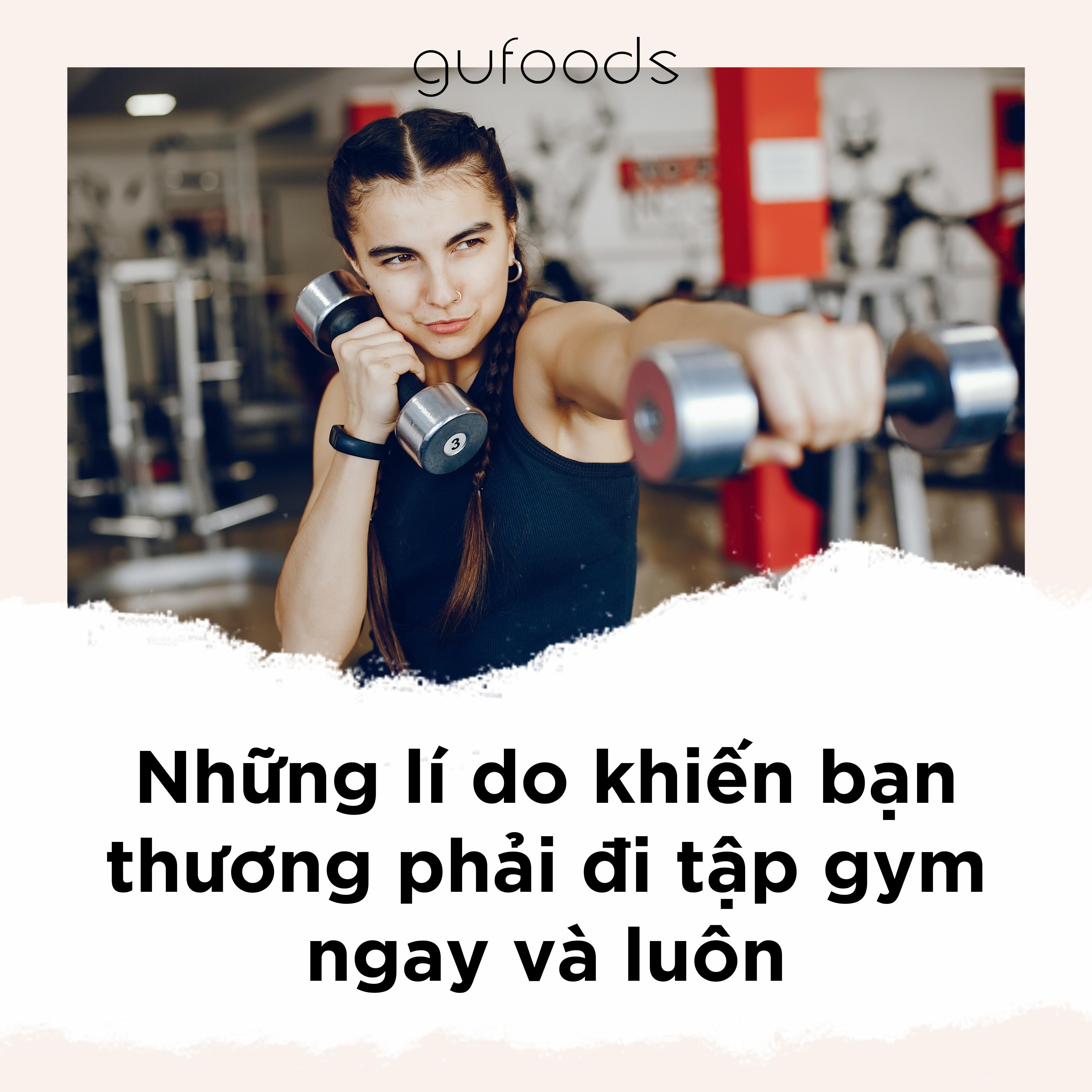 Những lí do khiến bạn thương phải đi tập gym ngay và luôn