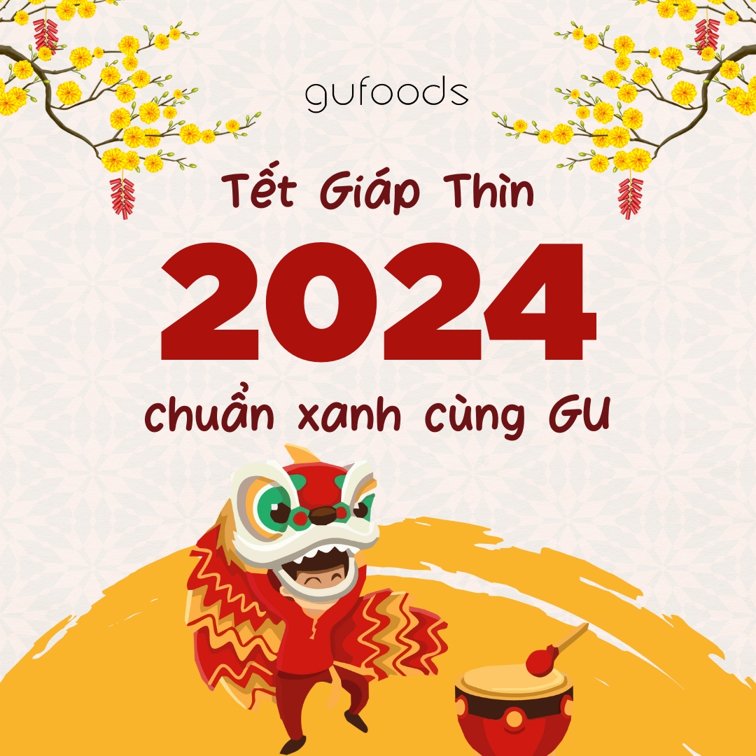 Tết Giáp Thìn 2024 chuẩn xanh cùng GU