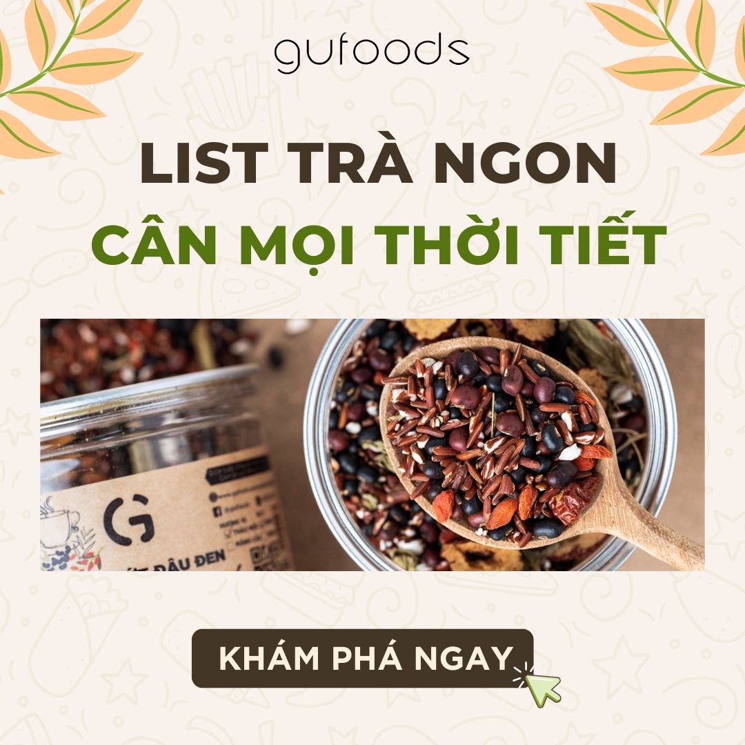 List trà ngon cân mọi thời tiết