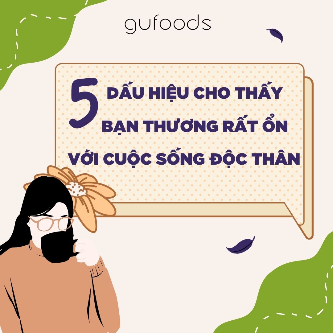 5 dấu hiệu cho thấy bạn thương cảm thấy ổn với cuộc sống độc thân