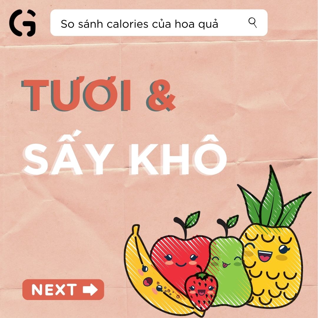 So sánh calories của hoa quả tươi và hoa quả sấy khô