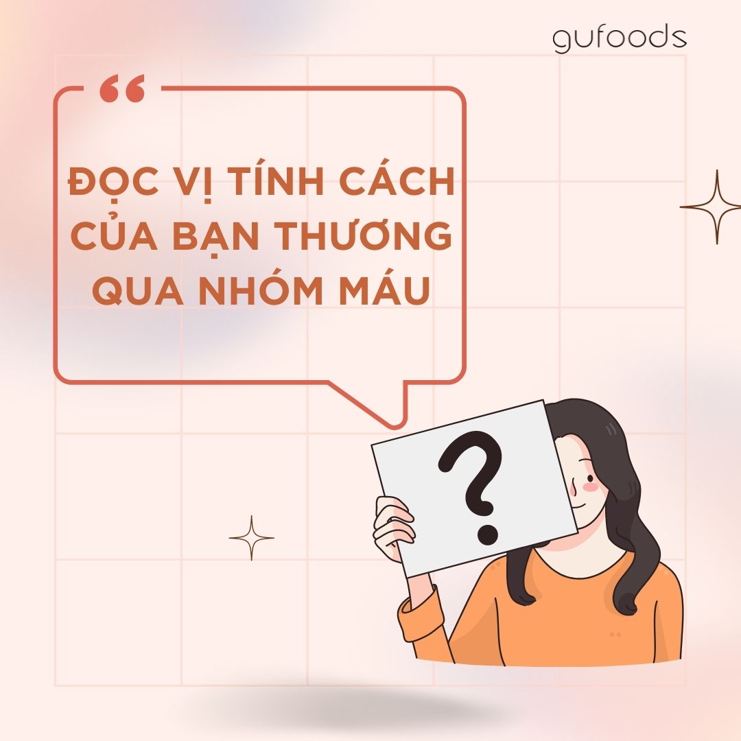 Đọc vị tính cách bạn thương qua nhóm máu