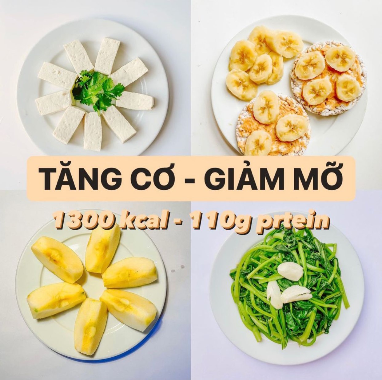 Thực đơn tăng cơ giảm mỡ siêu đơn giản ~ 1300kcal - 110g protein