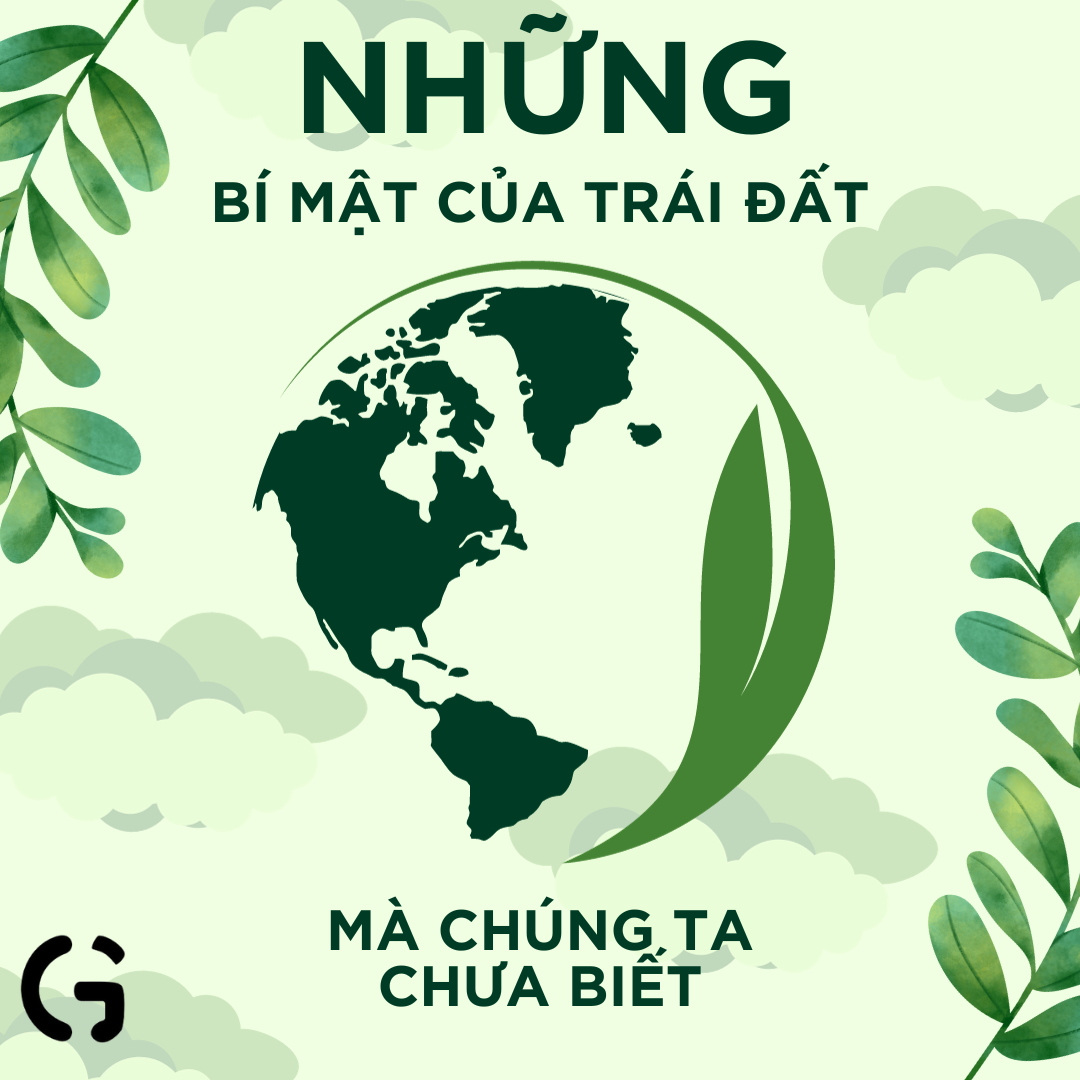 Những bí mật của Trái Đất mà chúng ta chưa biết