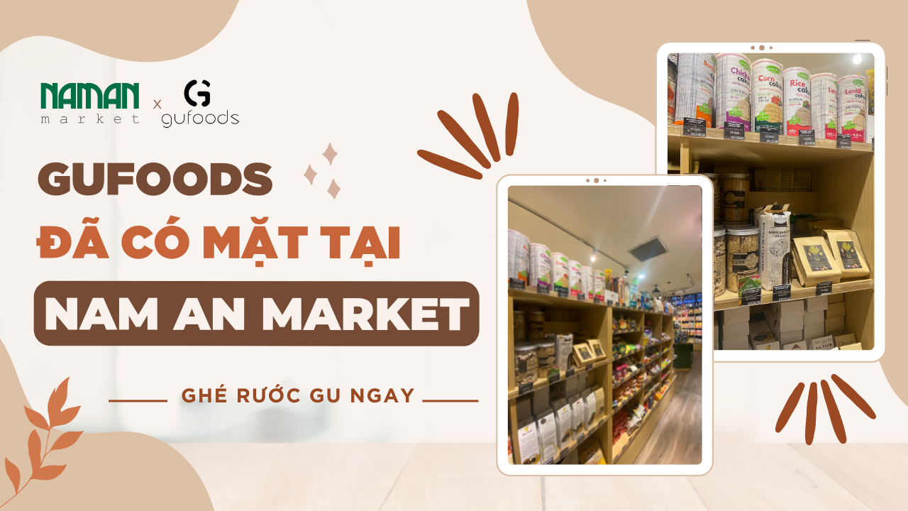 GUfoods hiện đã có mặt trên các kệ của chuỗi cửa hàng Nam An Market