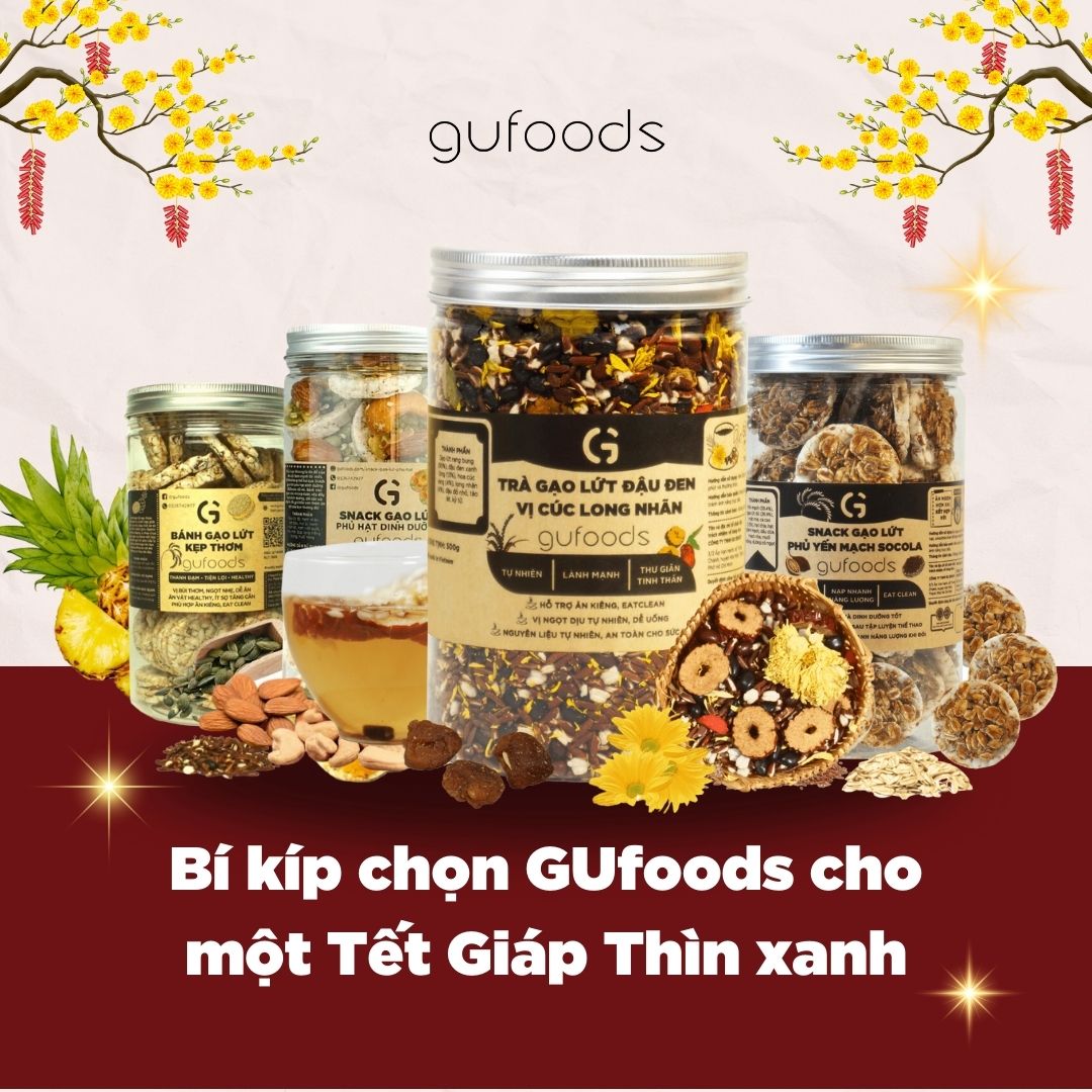 Bí kíp chọn GUfoods cho một Tết Giáp Thìn xanh