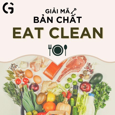 Giải mã bản chất của eat clean