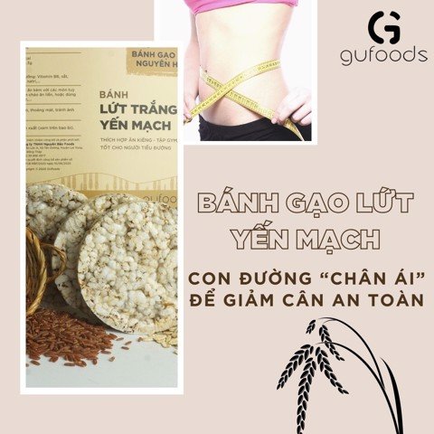 Bánh gạo lứt yến mạch - Con đường chân ái để giảm cân an toàn