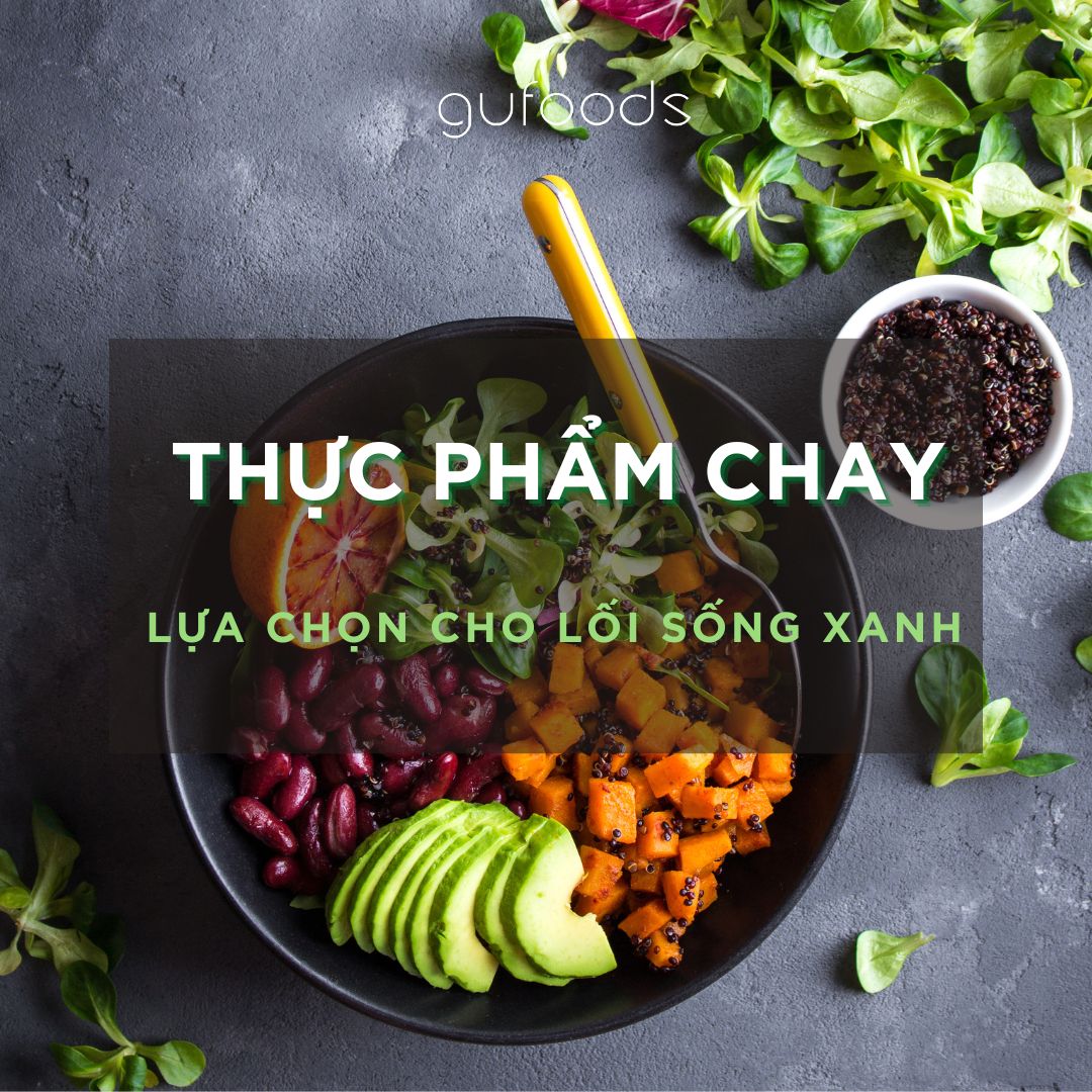 Thực phẩm chay - Lựa chọn cho lối sống xanh