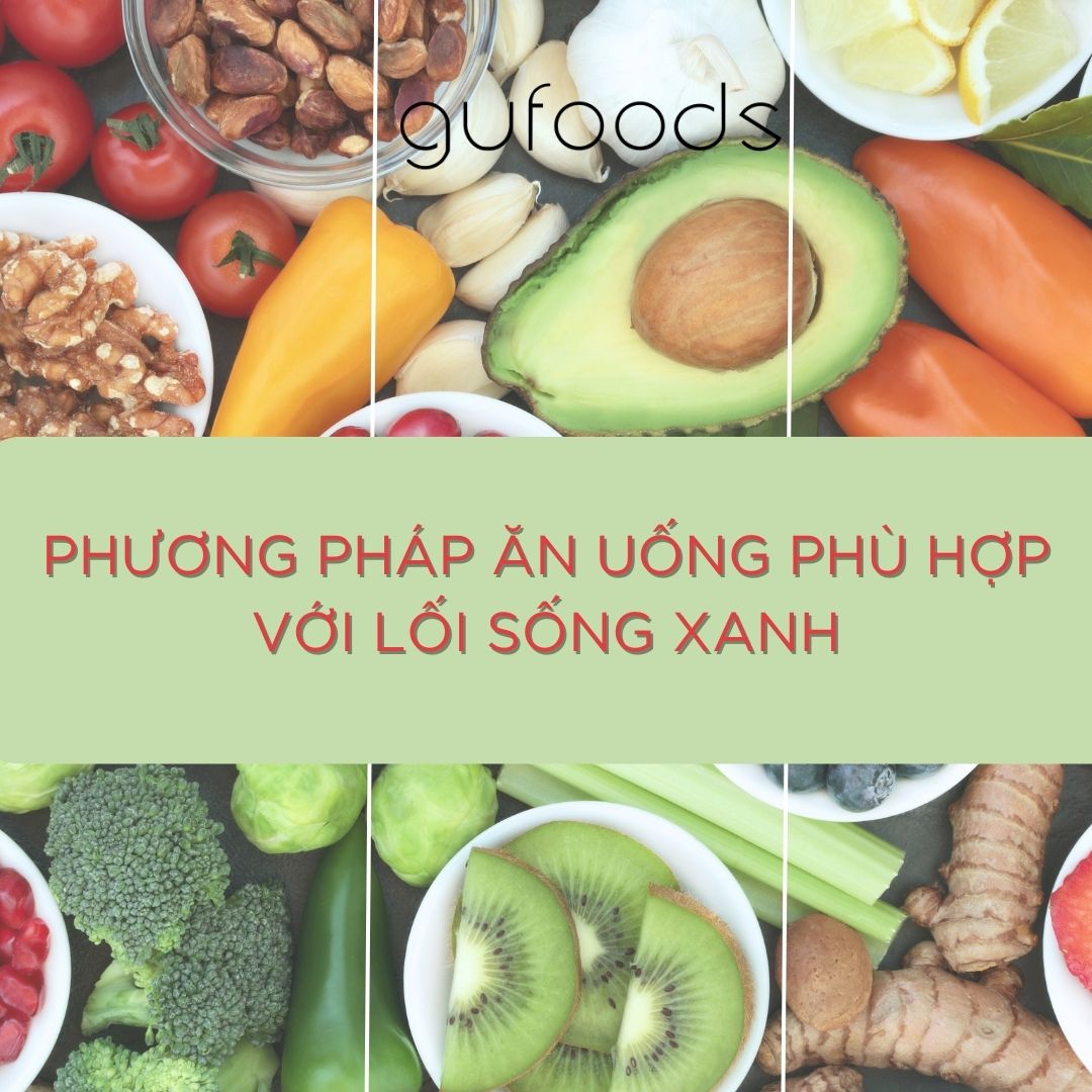 Điểm danh các phương pháp ăn kiêng phù hợp với lối sống xanh