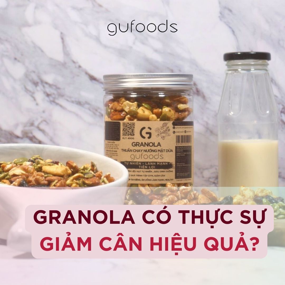 Granola có thực sự giảm cân hiệu quả?