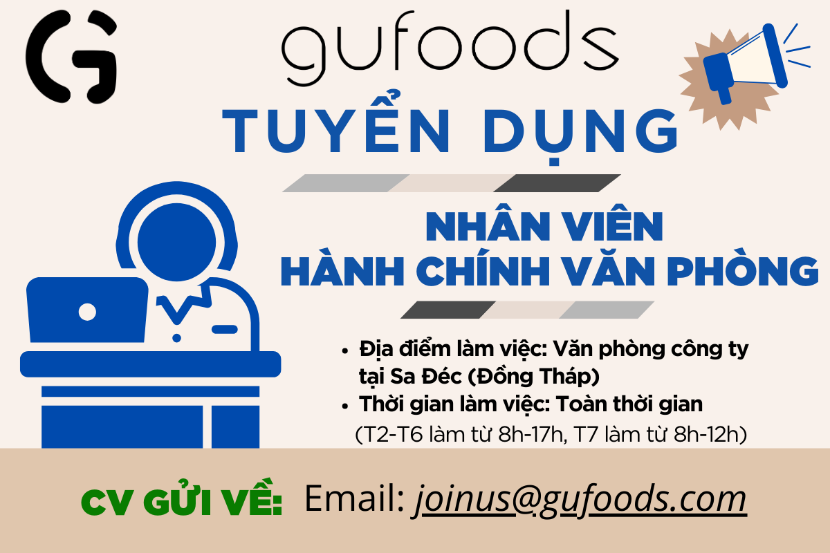 [Đồng Tháp] GUfoods tuyển dụng nhân viên hành chính văn phòng, toàn thời gian