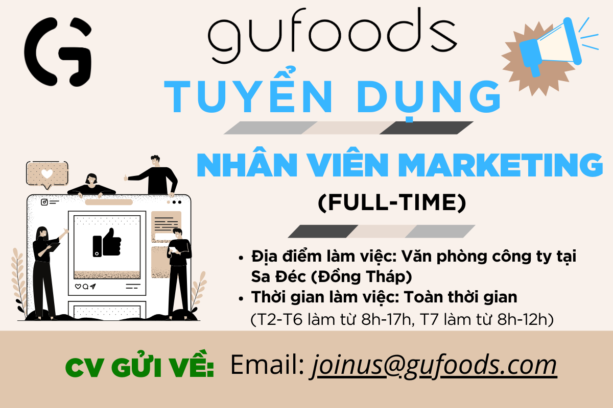 [Đồng Tháp] GUfoods tuyển dụng nhân viên Marketing, toàn thời gian