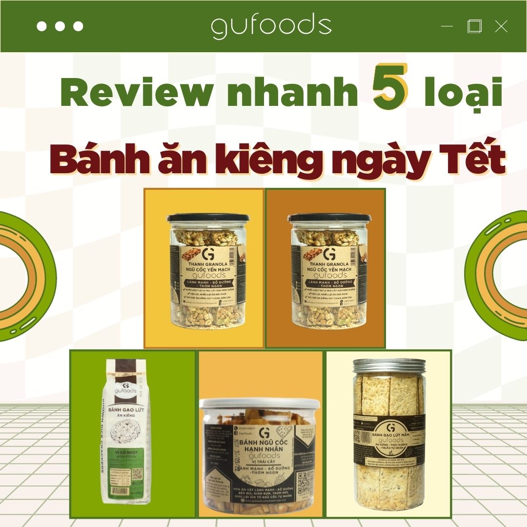 Review nhanh 5 loại bánh ăn kiêng ngày Tết Giáp Thìn 2024 cho bạn thương nhâm nhi không sợ béo