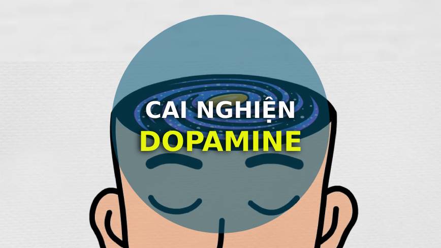 Vì sao chúng ta cần Cai nghiện dopamine (Dopamine detox)?