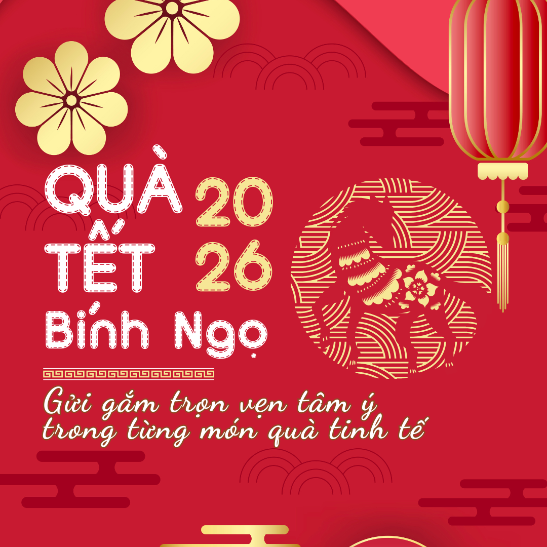 Quà Tết Bính Ngọ 2026: Gửi gắm trọn vẹn tâm ý trong từng món quà tinh tế