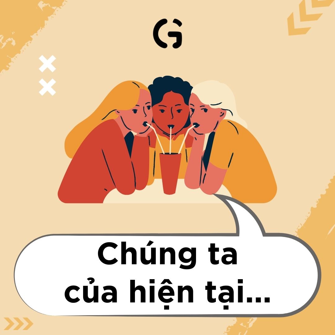 Chúng ta của hiện tại...