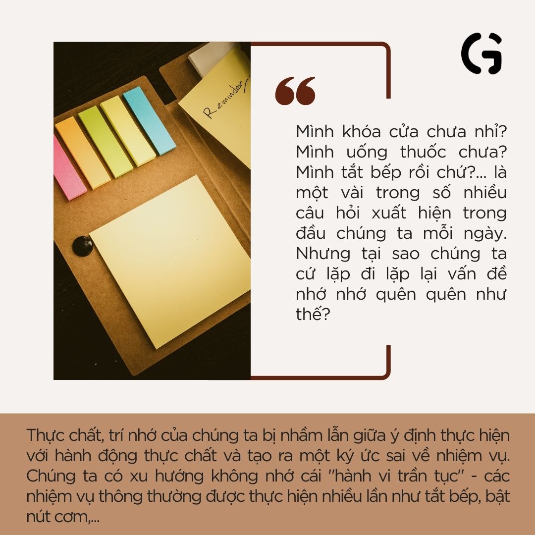 Tại sao chúng ta hay nhớ nhớ quên quên?