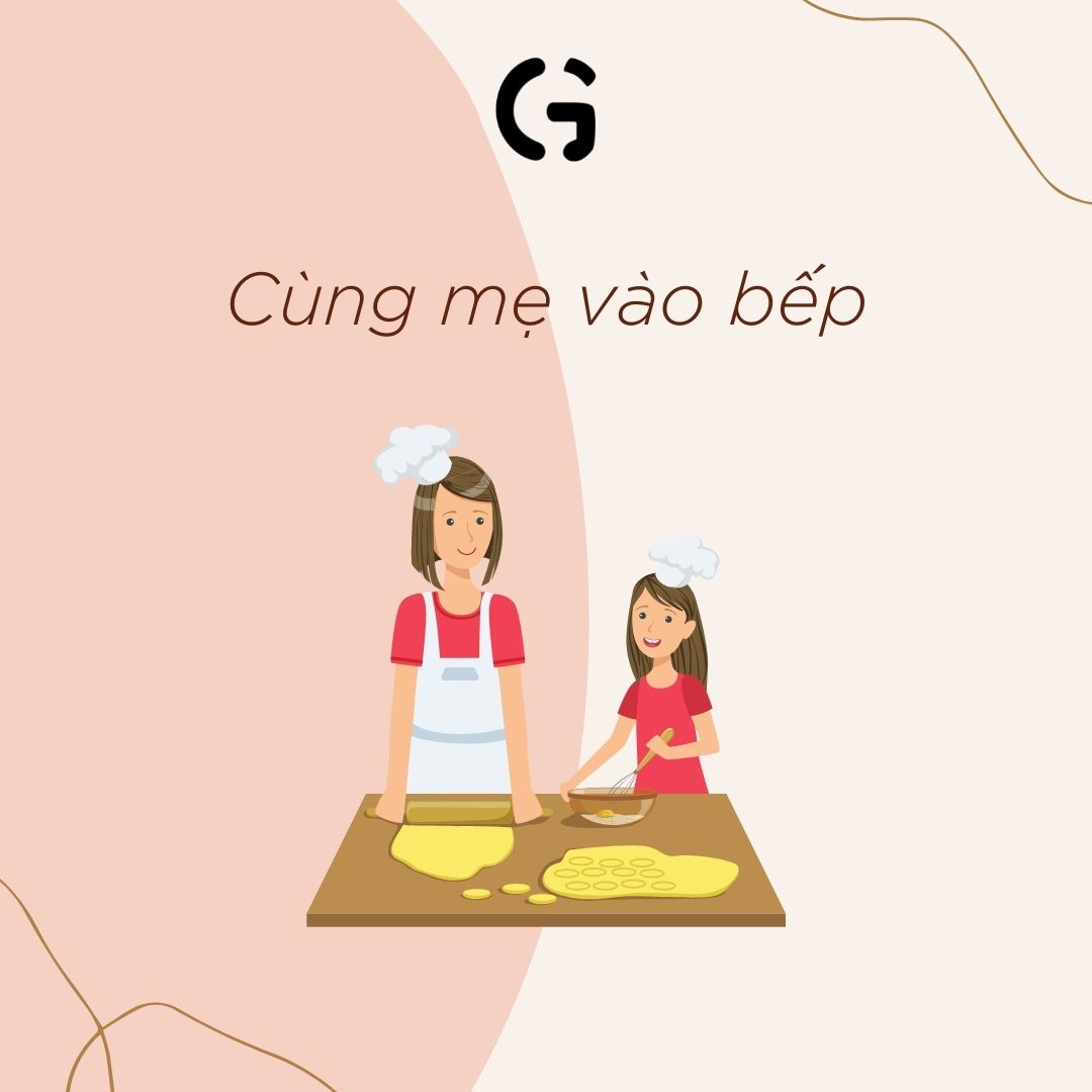 Cùng mẹ vào bếp