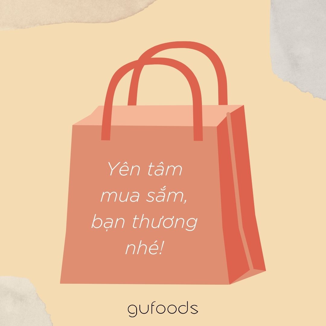 Yên tâm mua sắm GUfoods