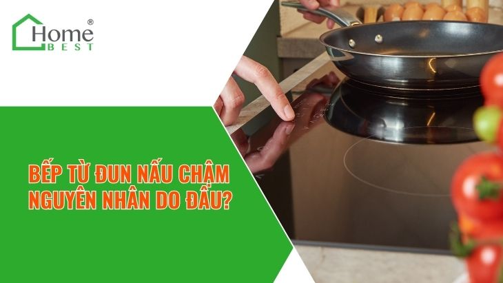 BẾP TỪ ĐUN NẤU CHẬM – NGUYÊN NHÂN DO ĐÂU?