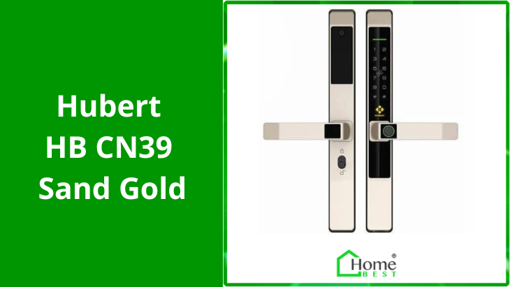 Khóa vân tay cửa nhôm Hubert HB CN39 Sand Gold cùng Home Best