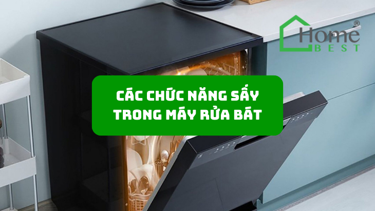 Các chức năng sấy trong máy rửa bát.