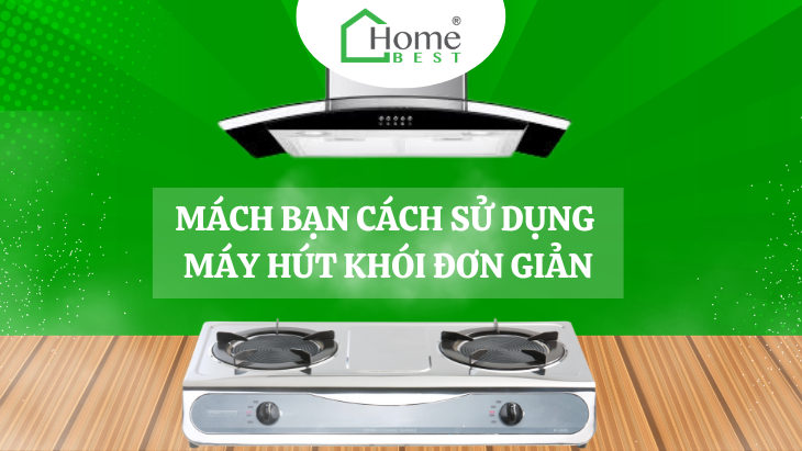 Mách bạn cách sử dụng máy hút khói đơn giản