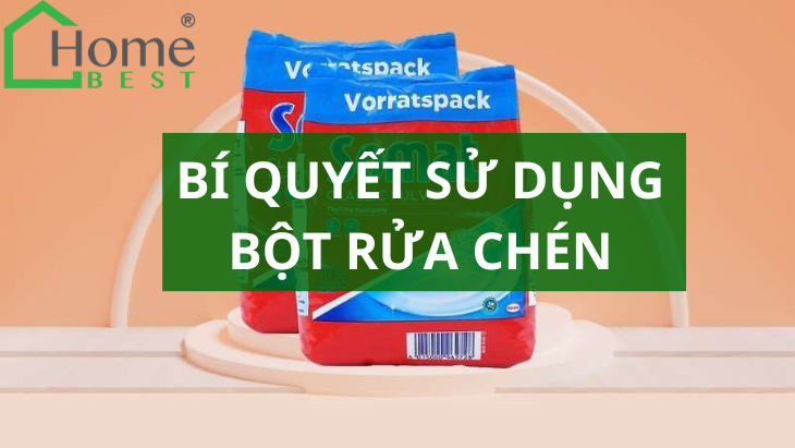 Bí Quyết Sử Dụng Bột Rửa Chén